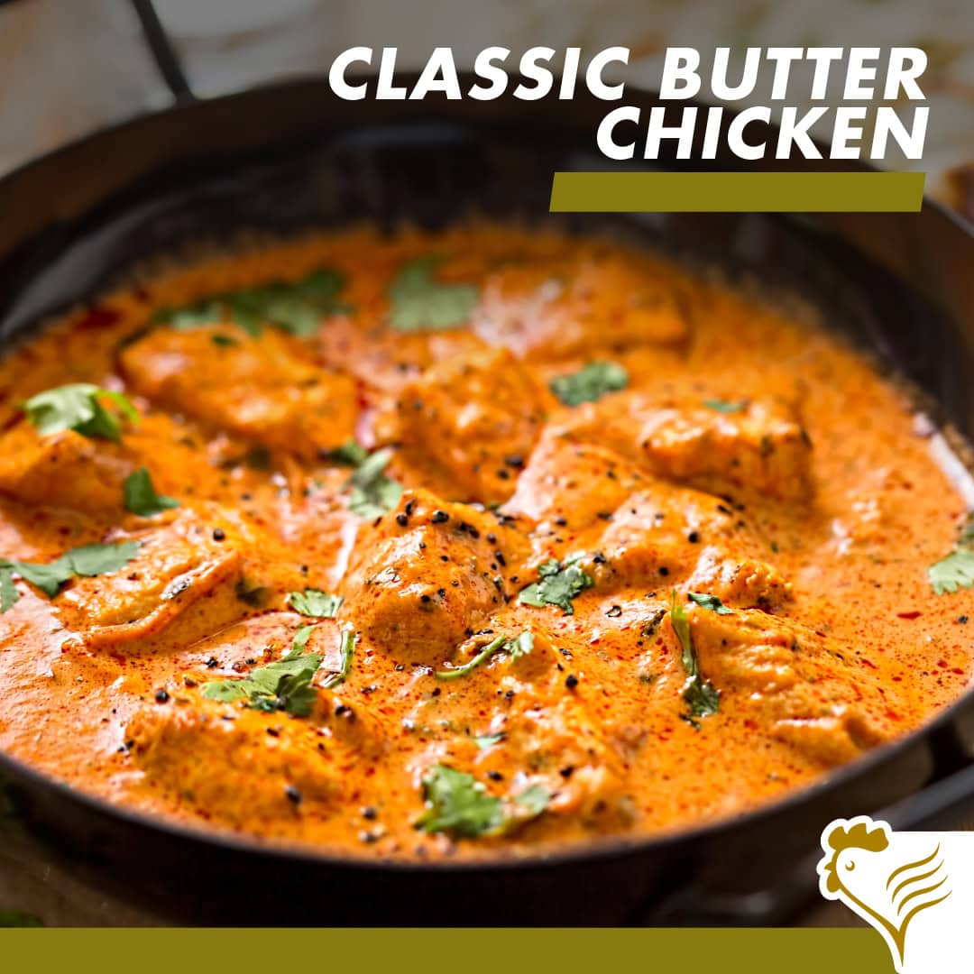Classic Butter Chicken – A Winter Comfort Dish - Grain Field Chickens